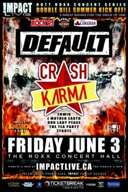 IMPACT LIVE Announces The Kick-Off To Summer Concert w/ DEFAULT & Super Group CRASH KARMA Feat. EDWIN ~ 2 Great Shows For The Price Of 1