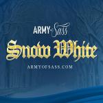 Army Of Sass "SNOW WHITE" (Cancelled)