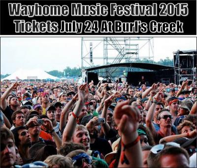 WAYHOME Music Festival TICKETS @ Burl's Creek!