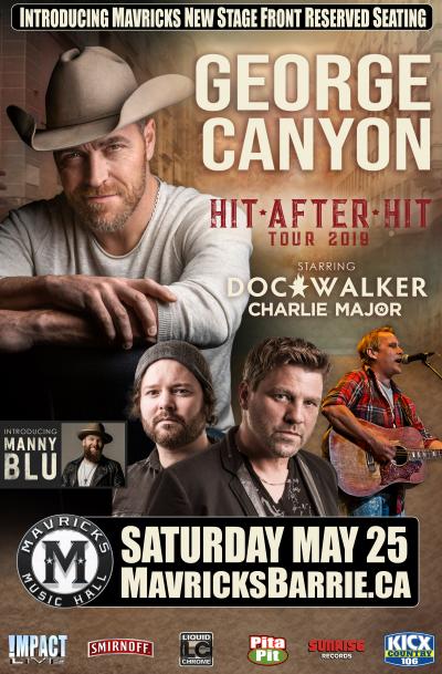 GEORGE CANYON, Doc Walker, Charlie Major & Manny Blu "Hit After Hit Tour"