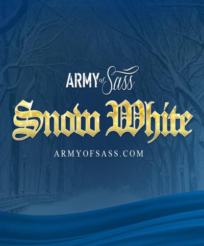 Army Of Sass "SNOW WHITE" (Cancelled)